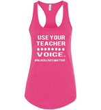 Use Your Teacher Voice #BLM Tank