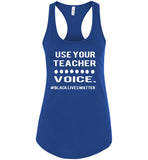 Use Your Teacher Voice #BLM Tank