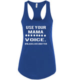 Use Your MAMA Voice #BLM Tank
