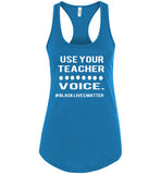 Use Your Teacher Voice #BLM Tank