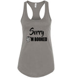 Sorry I'm booked Racerback Tank