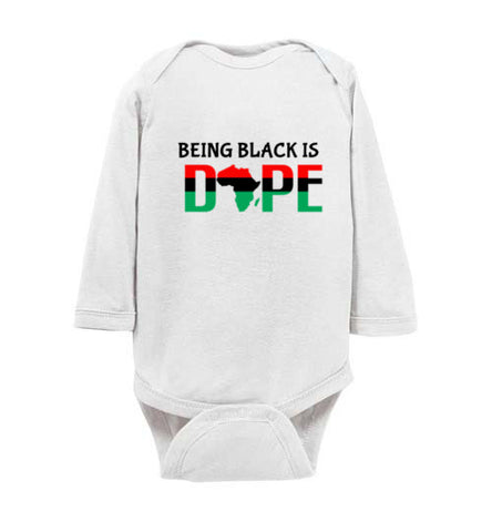 BEING BLACK IS DOPE  INFANT LONG SLEEVE ONESIE T-SHIRT