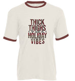 Thick Thighs & Holiday Vibes Ringer T-Shirt