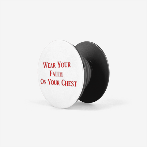 Wear Your Faith on your Chest Popsocket