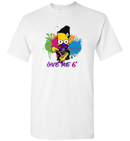 Give me 6 feet T-Shirt