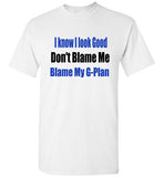 I Know I look Good T-Shirt