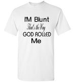 I'M Blunt T-Shirt