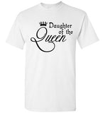 Daughter of the Queen T-shirt