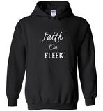 Faith On Fleek Hoodie White Letters