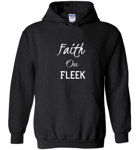 Faith On Fleek Hoodie White Letters