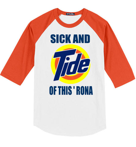 Sick and Tide of this 'Rona