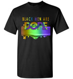 Black Men are Dope T-Shirt