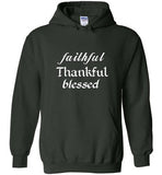 Faithful Thankful Blessed Hoodie