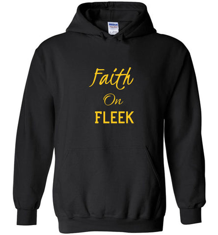 Faith On Fleek Hoodie with Gold Writing