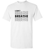 I Can't Breathe T-Shirt
