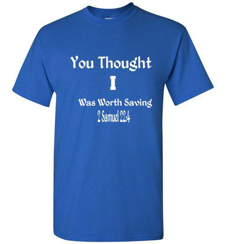 You thought I was Worth Saving