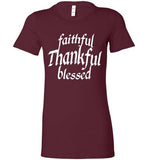 Faithful, Thankful, Blessed Ladies Tee