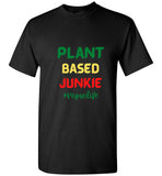 Plant Based Junkie T-Shirt