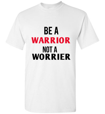 Be A Warrior
